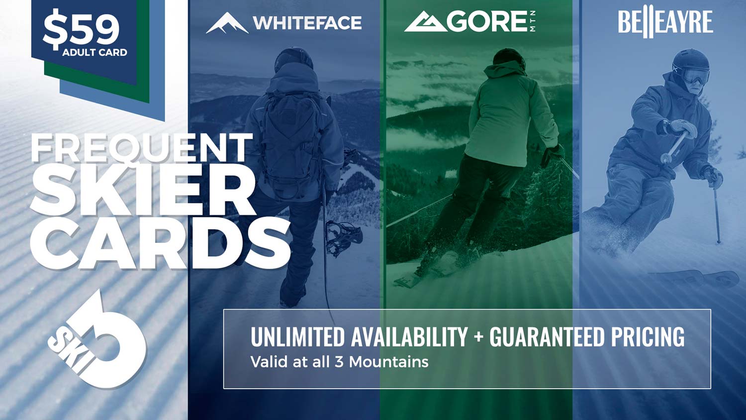 FREQUENT SKIER CARDS | $59 Adult Card | Ski3 - Whiteface, Gore MTN, Belleayre | UNLIMITED AVAILABILITY + GUARANTEED PRICING - Valid at all 3 Mountains